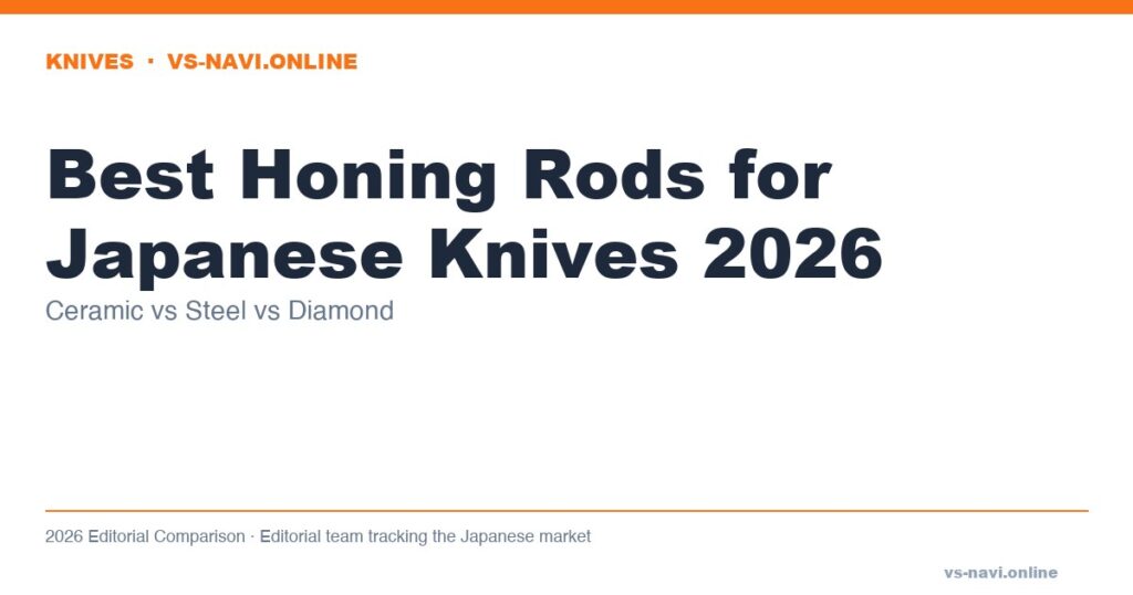 Best Honing Rods for Japanese Knives 2026: Ceramic vs Steel vs Diamond