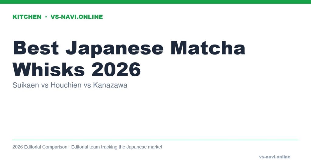 Best Japanese Matcha Whisks (Chasen) 2026: Suikaen vs Houchien vs Kanazawa