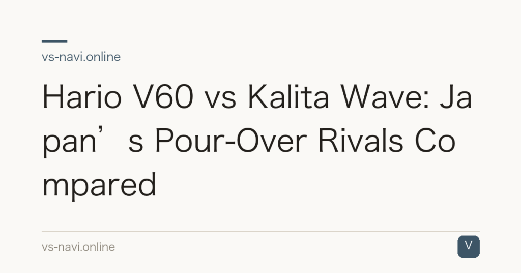 Hario V60 vs Kalita Wave: Japan’s Pour-Over Rivals Compared
