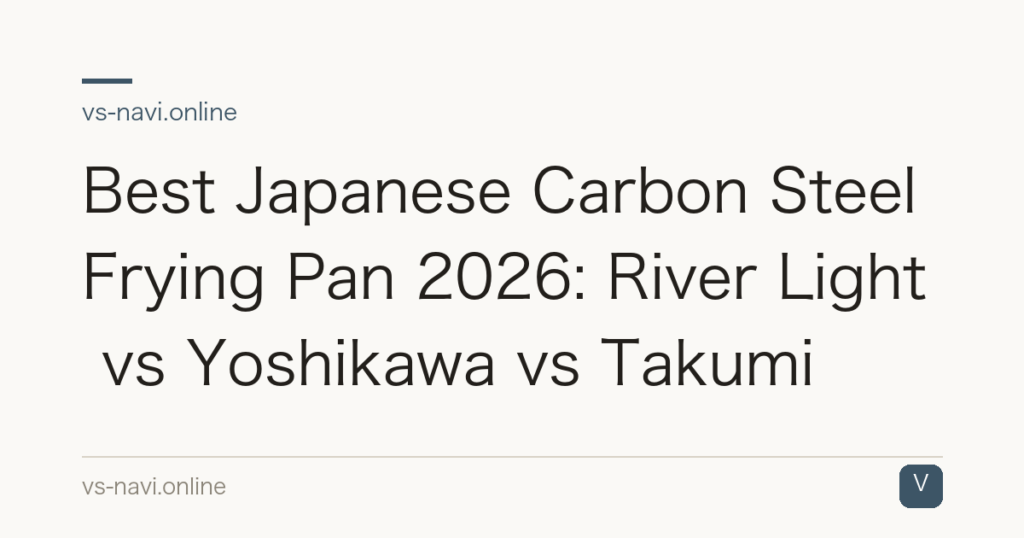 Best Japanese Carbon Steel Frying Pan 2026: River Light vs Yoshikawa vs Takumi